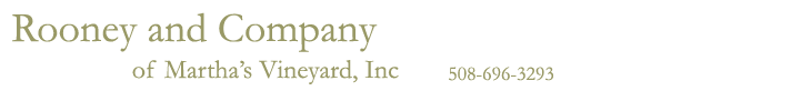 Rooney and Company of Martha's Vineyard, Inc